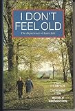 I don't feel old : the experience of later life