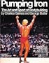 Pumping Iron:  The Art and Sport of Bodybuilding