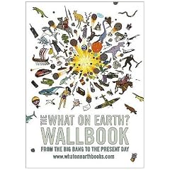 The What on Earth? Wallbook: A Timeline from the Big Bang to the Present Day