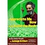 Appreciate Me Now, and Avoid the Rush Yet More Brilliant Thoughts