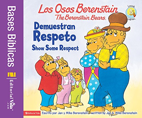 Los Osos Berenstain demuestran respeto / Show Some Respect (Spanish Edition)