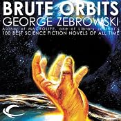Brute Orbits | [George Zebrowski]
