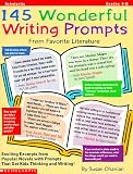  : 145 Wonderful Writing Prompts From Favorite Literature (Grades 4-8)