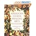 American Indian Healing Arts: Herbs, Rituals, and Remedies for Every Season of Life