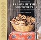 Breads of the Southwest: Recipes in the Native American, Spanish, and Mexican Traditions