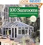 100 Sunrooms: A Hands-on Design Guide and Sourcebook