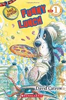 Scholastic Reader Level 1: Max Spaniel #2: Funny Lunch