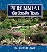 Book Perennial Gardens for Texas