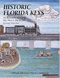 Historic Florida Keys: An Illustrated History of Key West and the Keys