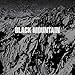BLACK MOUNTAIN (10TH ANNIVERSARY DELUXE EDITION)