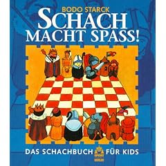 Schach macht Spass. Das Schachbuch f�r Kids