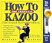 The Complete How To Kazoo
