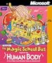 Magic School Bus Explores the Human Body [Old Version]
