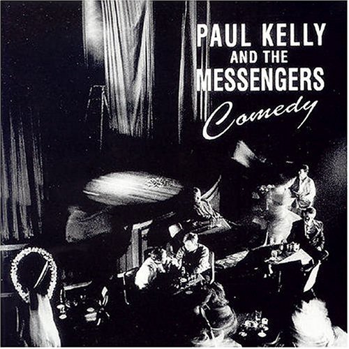 Paul Kelly and the Messengers - Comedy - Zortam Music