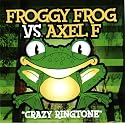 Froggy Frog vs. Axel F "Crazy Ringtone"