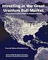 Investing in the Great Uranium Bull Market