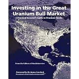 Investing in the Great Uranium Bull Market