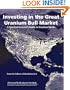 Investing in the Great Uranium Bull Market