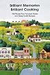 Brilliant Memories, Brilliant Cooking: Old Timers True Personal Stories and Deep South Recipes