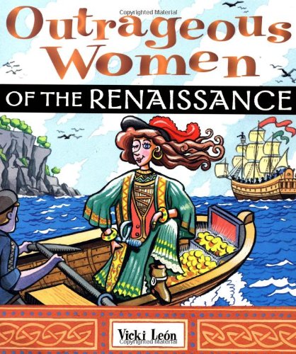 Outrageous Women of the Renaissance