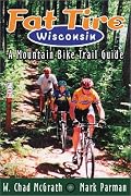 Fat Tire Wisconsin: A Mountain Bike Trail Guide