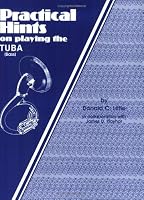 Practical Hints on Playing Tuba