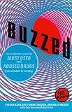 Buzzed: The Straight Facts About the Most Used and Abused Drugs from Alcohol to Ecstasy Leigh Heather Wilson, Jeremy Foster