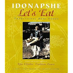 Idonapshe / Let's Eat: Traditional Zuni Foods