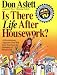 Is There Life After Housework
