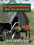 El Guardian de la Novia (Su Protector, Libro 2) (Harlequin Intriga Serie #359)