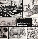 Bild zu: Stichel - Nadel - Druckprese. Eine Einf&uuml;hrung in die Kunst der Druckgrafik.