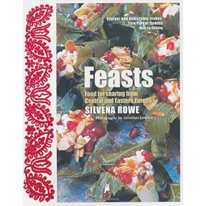 Feasts: Food for Sharing from Central and Eastern Europe