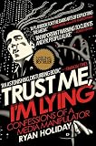 Trust Me, I'm Lying: Confessions of a Media Manipulator
