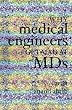 Why Medical Engineers get mad at MDs