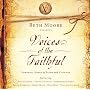 Beth Moore Presents: Voices of the Faithful