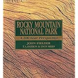 rocky mountain national park a 100 year perspective