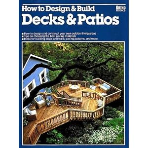 How to Design & Build Decks & Patios