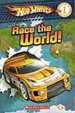 Race the World! (Hotwheels, Scholastic Reader 1)
