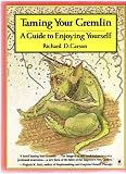 TAMING YOUR GREMLIN: A GUIDE TO ENJOYING YOURSELF