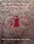 They write their dreams on the rock forever: Rock writings of the Stein River Valley of British Columbia