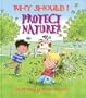 Why Should I Protect Nature? (Why Should I? Books)