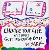 Change Your Life Without Getting Out of Bed: The Ultimate Nap Book