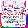 Change Your Life Without Getting Out of Bed: The Ultimate Nap Book