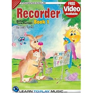 Recorder Lessons for Kids - Book 1: How to Play Recorder for Kids (Free Video Available) (Progressive Young Beginner)