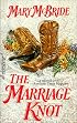 Marriage Knot (Harlequin Historical Series)