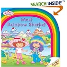  Strawberry Shortcake: Meet Rainbow Sherbet (Strawberry Shortcake)  by Sudipta Bardhan-Quallen and Josie Yee