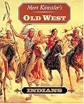 Mort Kunstler's Old West: Indians (Mort Kunstler's Old West)