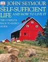 Self Sufficient Life And How To Live It