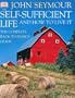 Self Sufficient Life And How To Live It