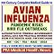 21st Century Complete Medical Guide to Avian Influenza and Bird Flu, Pandemic Risks, Authoritative CDC, NIH, and FDA Documents, Clinical References, and ... for Patients and Physicians (CD-ROM)